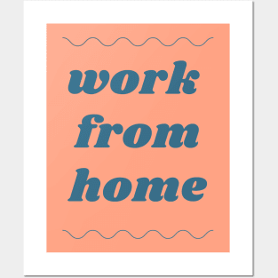 Work from home Posters and Art